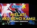 TIPE-X - MELATI AKU BENCI KAMU LIVE IN TROY PROJECT GORONTALO