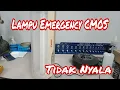 Lampu Emergency CMOS Tidak Bisa Nyala / Mati Total