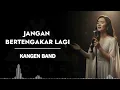Lagu JANGAN BERTENGKAR LAGI _ KANGEN BAND _ AL COVER versi cewek