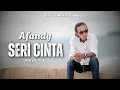 Lagu AFANDY - SERI CINTA (Official Music Video)
