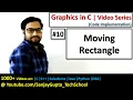 10 How to Move Rectangle Graphics in C Sanjay Gupta