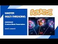 Master Scratch Multi-Threading Custom Blocks with Parameters