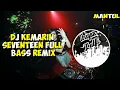 Lagu DJ KEMARIN SEVENTEEN FULL BASS REMIX