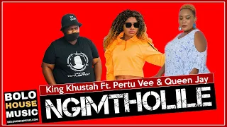 king khustah ngimtholile ft pertu vee u0026 queen jay original 