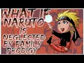 what if Naruto is neglected by family prodigy