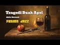 Lagu Tragedi Buah Apel - FUSION JAZZ  #tragedibuahapel #gitorollies #fusion #jazz #laguviral #aicover