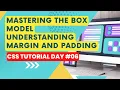 Mastering the Box Model - Understanding Margin and Padding CSS Tutorial