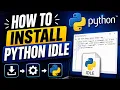 How to Install Python IDLE on Windows 10 Beginner Tutorial
