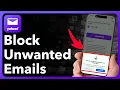 How To Block Unwanted Emails On Yahoo