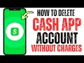 How To Delete a Cash App Account Step-by-Step 2026