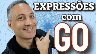14 expressões com GO que você PRECISA CONHECER URGENTE!