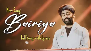 Download Arijit Singh: Bairiya (Lyrics) | Amitabh Bhattacharya, Goldie Sohel MP3