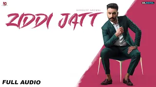 ZIDDI JATT : Hardeep Grewal(audio song) | Unstoppable Album | Proof | New Punjabi Song 2019