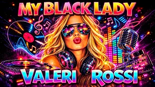 valeri rossi my black lady new italo disco 2026 modern talking style cesar 