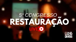 CONGRESSO RESTAURAÇÃO / IGREJA BATISTA LUZ DIVINA - 03/08/2025