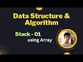 06 Stack using Array Part 01 code implementation in C Bangla tutorial