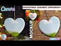 HOW TO MAKE CHRISTMAS CERAMIC ORNAMENT MOCKUP WITH CANVA I CERAMIC HEART SHAP ORNAMENT MOCKUP