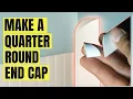 How to Cut Quarter Round End Cap or Return