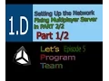 Let s make a multiplayer Game - Episode5 Setting up the Network