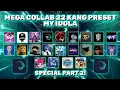 Download Lagu MEGA COLLAB 22 KANG PRESET MY IDOLA🤩 | PART 2