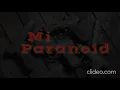 Mi Paranoid - Wap Dan