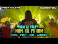 Download Lagu NEW DJ NAN KO PAHAM STYLE PARTY VIRAL 2025 RMX BY DYK4ZI X REVOLUTION ❗❗ #nankopaham #dj #music