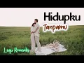 Lagu Lagu Romantis Untuk Pasangan Hidup | Hidupku Tanpamu