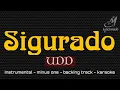 SIGURADO [ UDD ] INSTRUMENTAL | MINUS ONE