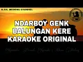 Download Lagu NDARBOY GENK - BALUNGAN KERE (KARAOKE)