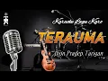 Karaoke Lagu Karo TERAUMA - Jhon Pradep Tarigan [Versi Pop]