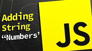 Adding Two Numbers that are Strings - JavaScript