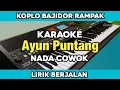 Karaoke - Ayun Puntang Nada Cowok Lirik Berjalan Koplo Bajidor kendang Rampak