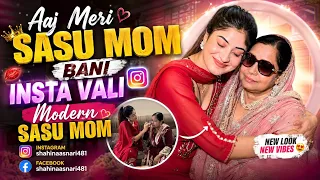 Aaj Meri Sasu Mom Bani Insta Vali Modern Sasu Mom😁//#vlogs #ansarivlogs #shahinaansarivlogs