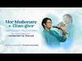 Download Lagu Mor Bhabonare | Rabindrasangeet | Raag Gaud Malhar | Sounak |Prattyush Banerjee |Times Music |Fusion