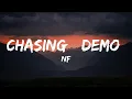 Download Lagu NF - Chasing_(Demo) (Lyrics)