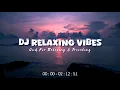 Download Lagu Dj Relaxing Vibes  -  Chill Vibes Populer [ Ikyy Pahlevii Slow Remix Terbaru 2025 ] 🎧