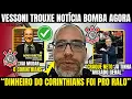 Download Lagu 🚨URGENTE! VESSONI FEZ REVELAÇÕES SÉRIAS AGORA SOBRE O CORINTHIANS!