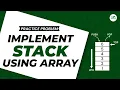 Implement stack using array School Practice Problem GeeksforGeeks School