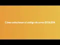 Solucion de Problema Escritorio - Codigo Error E03 E04