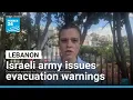 Lebanon reports strikes on south as Israel issues broad evacuation warnings FRANCE 24 English