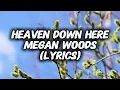 Megan Woods - HEAVEN DOWN HERE (Lyrics) Trending Christian music 2026 / A Prayer For Today