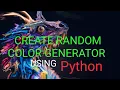 create random color genrator using python computeralgo1