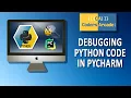 Debugging Python Code In PyCharm IDE