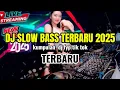 Download Lagu DJ SLOW BASS REMIX 2025 JEDAG JEDUG FULL BASS TERBARU 🔥🔥🔥