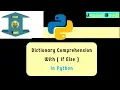 Dictionary Comprehension with if else Python tutorial