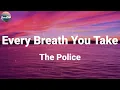 Download Lagu The Police ~ Every Breath You Take / Lyric Video