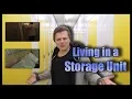 Living in a Storage Unit for 2 Months over Winter