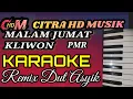 Download Lagu KARAOKE MALAM JUMAT KLIWON   OM PMR, REMIX DUT ASYIK