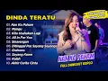 Download Lagu Dinda Teratu - NAN KO PAHAM - MANGU - KITA USAHAKAN LAGI || FULL DANGDUT KOPLO 2025