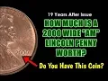 How Much Is A 2000 Wide AM Lincoln Penny Worth - Do You Have This Coin